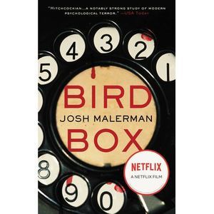 Bird Box -- Josh Malerman